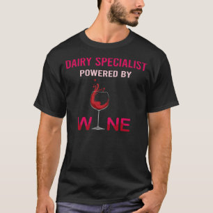 Aangedreven door een wijnzuivelspecialist t-shirt