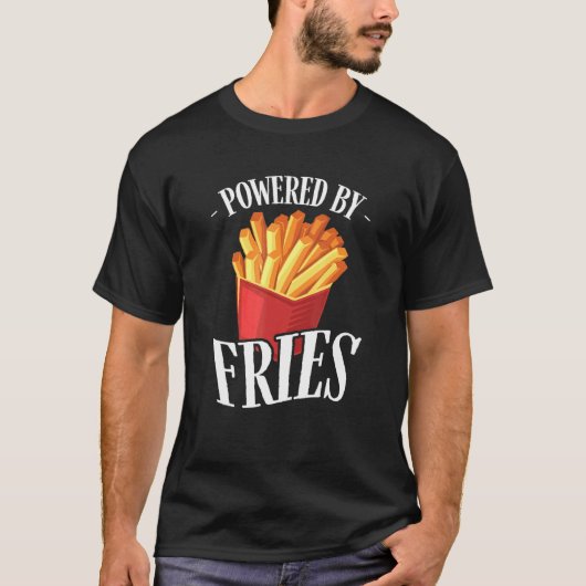 Aangedreven door Fries Fried Potato Fry Fast Food T-shirt (Voorkant)