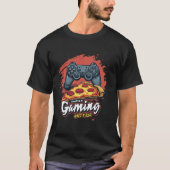 Aangedreven door Gaming en Pizza Video Games Lover T-shirt (Voorkant)