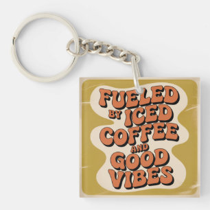 Aangedreven Door IJskoude Koffie En Goede Vibes Sleutelhanger
