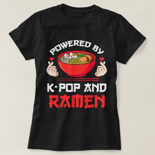 Aangedreven door K-pop en Ramen Kpop Merch Merchan T-shirt (Design voorkant)