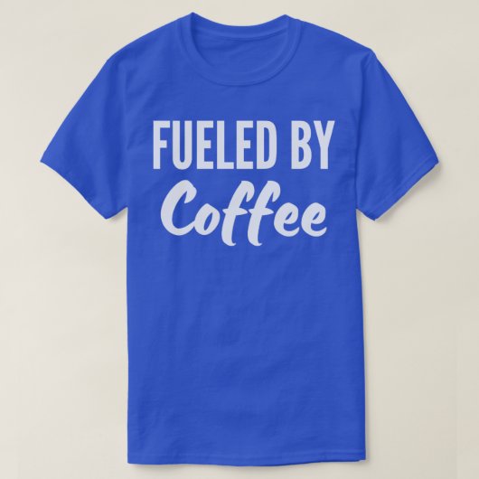 aangedreven door koffie4 t-shirt (Design voorkant)
