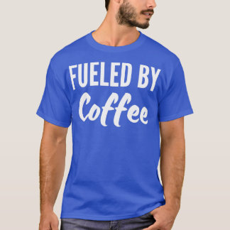aangedreven door koffie4 t-shirt