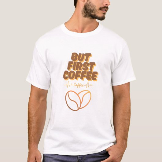 Aangedreven door koffie, aangedreven door passie t-shirt (Voorkant)