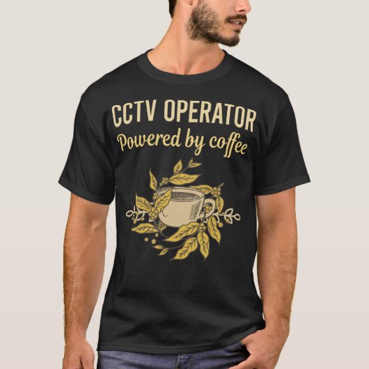 Aangedreven door koffie - CCTV-operator T-shirt (Voorkant)