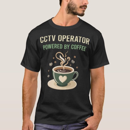 Aangedreven door koffie CCTV-operator T-shirt (Voorkant)