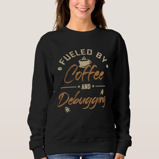 Aangedreven door koffie en het debuggen van full-s trui (Voorkant)