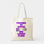 Aangedreven door koffie- en lesplannen tote bag (Achterkant)