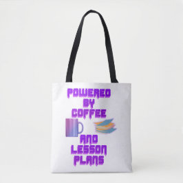 Aangedreven door koffie- en lesplannen tote bag