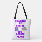 Aangedreven door koffie- en lesplannen tote bag (Achterkant)