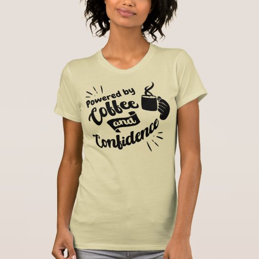 Aangedreven door koffie en vertrouwen t-shirt (Voorkant)