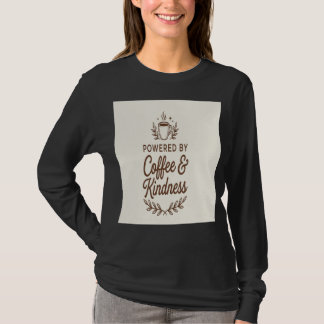 Aangedreven door koffie en vriendelijkheid - Brand T-shirt