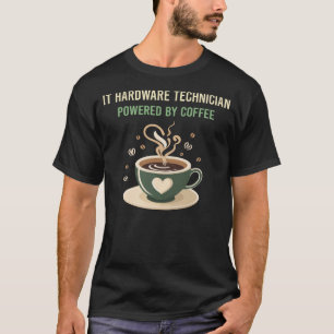 Aangedreven door koffie IT-hardwaretechnicus T-shirt