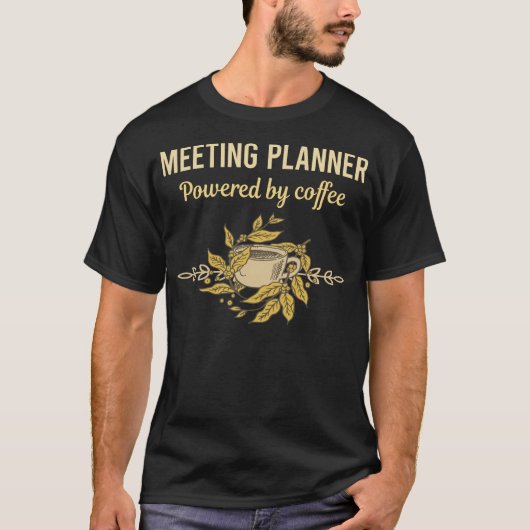 Aangedreven door koffie - Meeting Planner T-shirt (Voorkant)