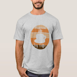 Aangedreven door koffie – Ochtendmotivatie ontwerp T-shirt