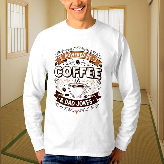 Aangedreven door koffie papa en grappen t-shirt