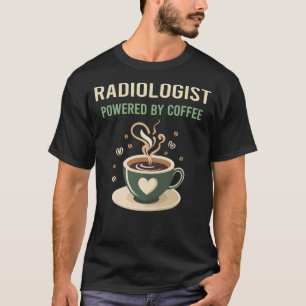 Aangedreven door koffie Radioloog T-shirt