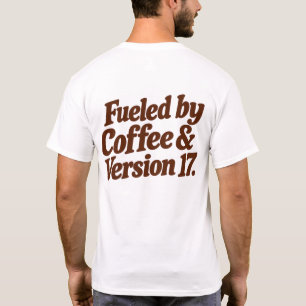 Aangedreven door koffie t-shirt