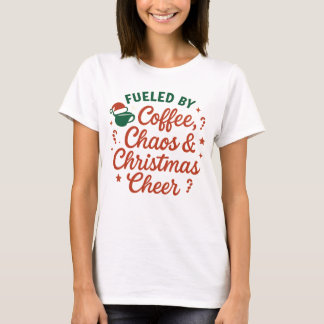 Aangedreven door koffiechaos en kerstvreugde t-shirt