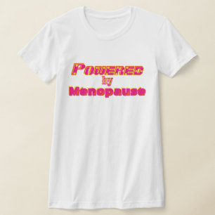 Aangedreven door menopauze 1 t-shirt