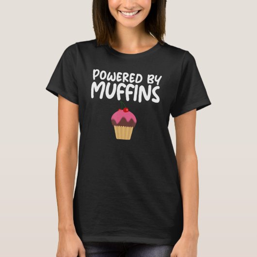 Aangedreven door Muffins Humor Joke Cupcakes T-shirt (Voorkant)