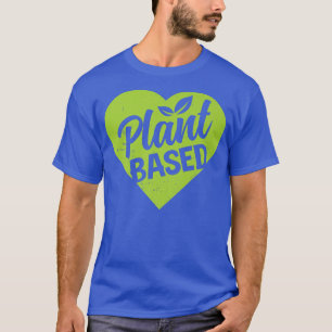 Aangedreven door op Plant gebaseerd dieet Vegan Li T-shirt