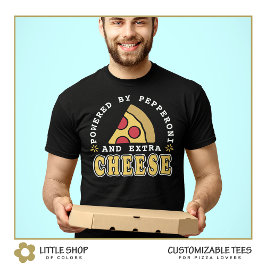 Aangedreven door Pepperoni en kaas Pizza liefhebbe T-shirt