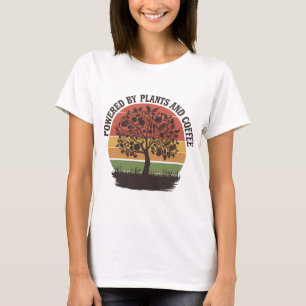 Aangedreven door planten en koffie t-shirt