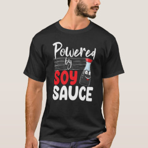 Aangedreven Door Sojasaus Vrouwen Saus Liefde Food T-shirt