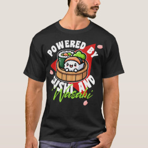 Aangedreven door sushi en wasabi t-shirt
