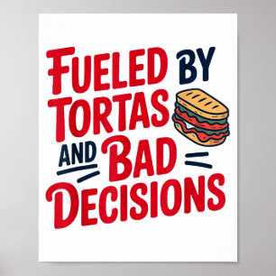 Aangedreven Door Tortas En Slechte Beslissingen Fu Poster