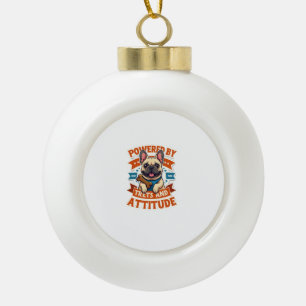 Aangedreven Door Treats En Attitude Franse Bulldog Keramische Bal Ornament