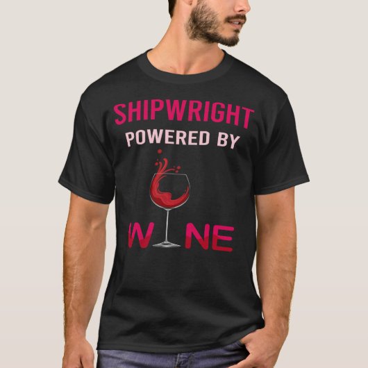 Aangedreven door Wine Shipwright T-shirt (Voorkant)