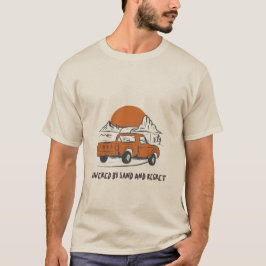 Aangedreven Door Zand En Spijt Woestijn Kamperen T-shirt