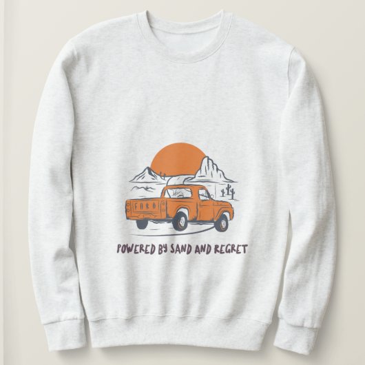 Aangedreven Door Zand En Spijt Woestijncamping Trui (Design voorkant)