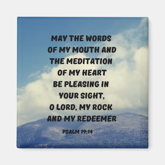 Aangenaam in uw zicht O God Psalm 19:14 Christelij Magneet (Voorkant)