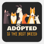 Aangenomen is de beste pauze: Dog Rescue Shelter Vierkante Sticker (Voorkant)