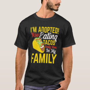 Aangenomen Nu Eating Tacos Dagelijkse Adoptie Kind T-shirt
