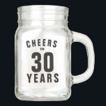 Aangepast 30th Birthday party mason jar mok gift<br><div class="desc">Aangepast 30th Birthday party mason jar mok gift. Gepersonaliseerde mok voor mannen en vrouwen. Grappig citaat typografie sjabloon ontwerp. Cheers tot 30 jaar! Drinkglas voor snoep, drink en andere dingen. Fun cadeau voor hem of haar op 30ste verjaardag. Voeg je eigen naam toe. Verrassend vriendje, vriendin, zoon, dochter, vader, vader,...</div>