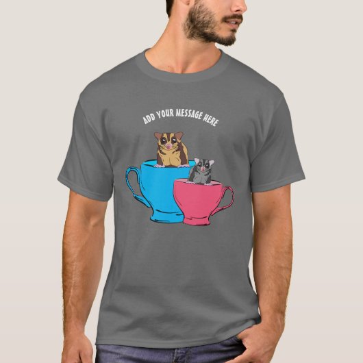 Aangepast bericht Sugar Gliders in Teacups Graphic T-shirt (Voorkant)