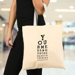 Aangepast berichtensoverzicht voor oogtest Opticie Tote Bag<br><div class="desc">Voeg je eigen bericht toe aan creëer een uniek,  leuk cadeau. Een cool,  trendy ontwerp. Ontworpen door: Thisnotme©</div>