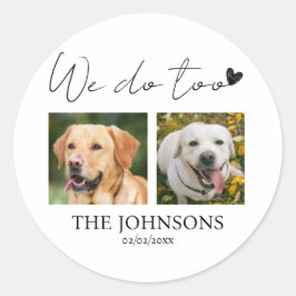 Aangepast doen we ook huisdier bruiloft ronde sticker