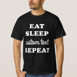 Aangepast Eat Sleep Herhalen T-shirt