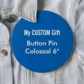 Aangepast gedrukt 6-inch kolossale Button badge in (In situ)