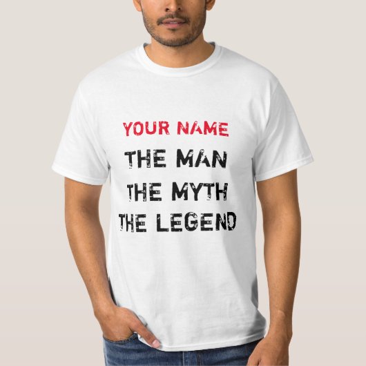 Aangepast het Man. De mythe. De legende. T-shirt (Voorkant)