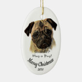 Aangepast kerstcadeautje voor een Pug Dog Quote Keramisch Ornament (Rechts)