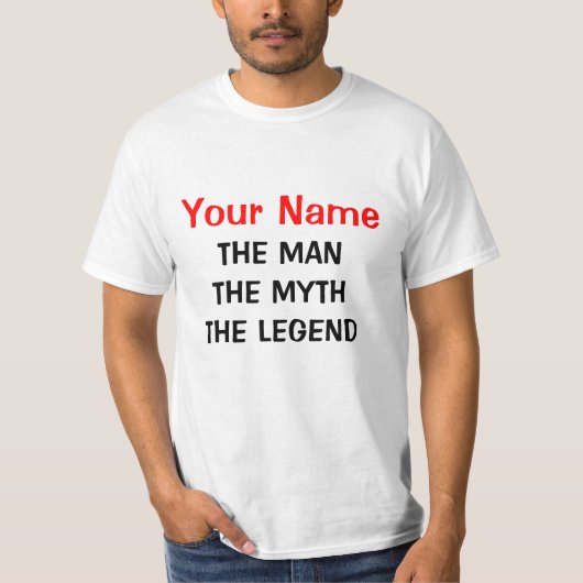 Aangepast man mythe legende t-shirt |  (Voorkant)