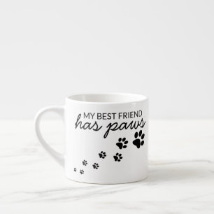 Aangepast Mijn beste vriend heeft poten Hondenlief Espresso Kop