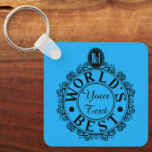 Aangepast nr.1 werelden het beste. . (Jouw tekst)  Sleutelhanger (Voorkant)