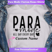 Aangepast "Para Mode" Paraprofessional T-shirt